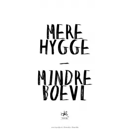 Kasia Lilja - MERE HYGGE-MINDRE BOEVL - Plakat - A4 - 